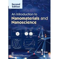 An Introduction to Nanomaterials and Nanoscience, 2/e book by Asim K Das