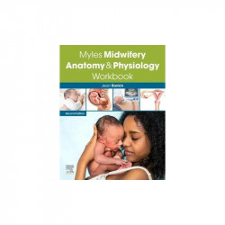 Myles Midwifery Anatomy & Physiology Workbook -2E book by Jean Rankin BSc(Hons) MSc PhD PGCE RN RMRGN RSCN