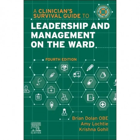 A Clinician'S Survival Guide To Leadership And Management On The Ward (A Nurse'S Survival Guide) book by Brian Dolan OBE FFN…