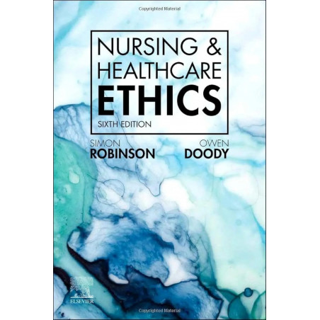 Nursing & Healthcare Ethics-6E book by Simon Robinson, Owen Doody