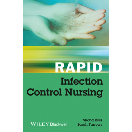Rapid Infection Control Nursing (Pb 2014) book by Shona Ross, Sarah Furrows