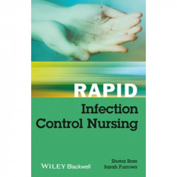 Rapid Infection Control Nursing (Pb 2014) book by Shona Ross, Sarah Furrows - Back Cover