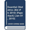ESSENTIAL OBSTETRICS 2ED (PB 2010) book by Wani R J