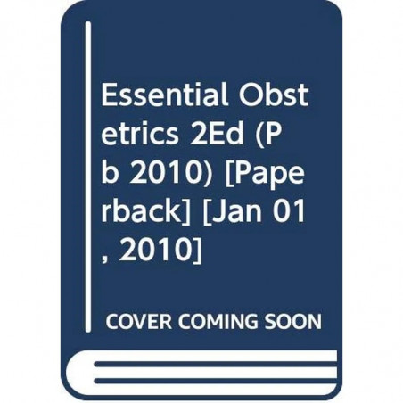 ESSENTIAL OBSTETRICS 2ED (PB 2010) book by Wani R J