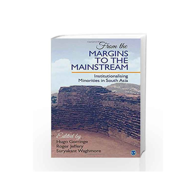 From the Margins to the Mainstream: Institutionalising Minorities in South Asia by CHELLANEY BRAHMA Book-9789351506232