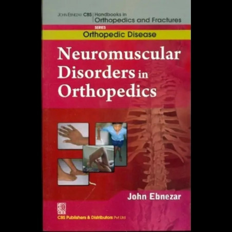 NEURO MUSCULAR DISORDERS IN ORTHOPEDICS (HANDBOOKS IN ORTHOPEDICS AND FRACTURES SERIES, VOL. 37 ORTHOPEDIC DISEASE) book by…