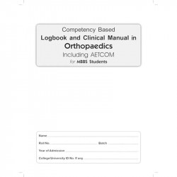 COMPETENCY BASED LOGBOOK AND CLINICAL MANUAL IN ORTHOPAEDICS INCLUDING AETCOM FOR MBBS STUDENTS (PB 2024) book by Abdul Ghani -
