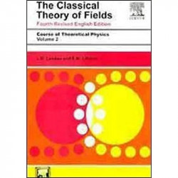 Classical Theory of Fields: Course of Theoretical Physics - Vol. 2 book by Landau