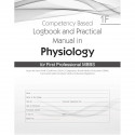 Competency Based Logbook and Practical Manual in Physiology 1F for First Professional MBBS (PB 2026) book by Niket Verma, Po… -