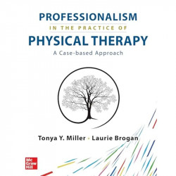 Professionalism in the Practice of Physical Therapy: A Case-Based Approach book by Tonya Y. Miller - Back Cover