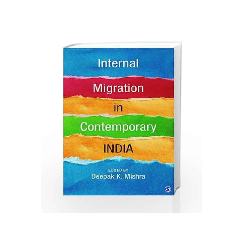 Internal Migration in Contemporary India by Deepak K. Mishra Book-9789351508571