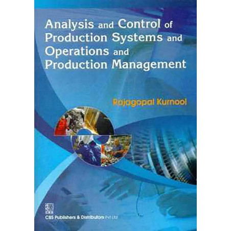 ANALYSIS AND CONTROL OF PRODUCTION SYSTEMS AND OPERATIONS AND PRODUCTION MANAGEMENT (PB 2015) book by KURNOOL R.