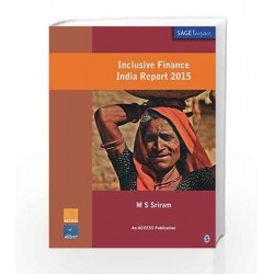 Inclusive Finance India Report 2015 (SAGE Impact) by M S Sriram Book-9789351508663
