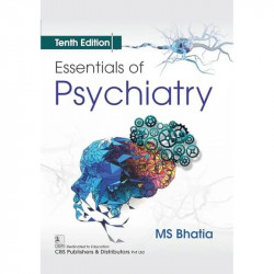 Essentials of Psychiatry, 10/e - 2025 book by MS. Bhatia - Back Cover