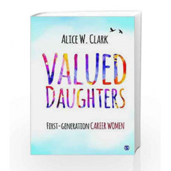 Valued Daughters: First-Generation Career Women by Alice W Book-9789351508885