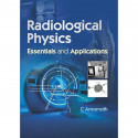 Radiological Physics Essentials And Applications (Pb 2024) book by C. Amarnath - Back Cover