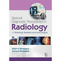 Special Diagnostic Procedures in Radiology for Radiology Residents and Technologists (PB 2027) book by Satish K Bhargava, Su… -