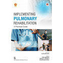 Implementing Pulmonary Rehabilitation A Practical Guide - (PB - 2026) book by Bela Agarwal, Mariya P Jiandani