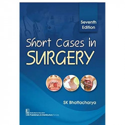SHORT CASES IN SURGERY 7ED (PB 2020) book by SK BHATTACHARYA - Back Cover