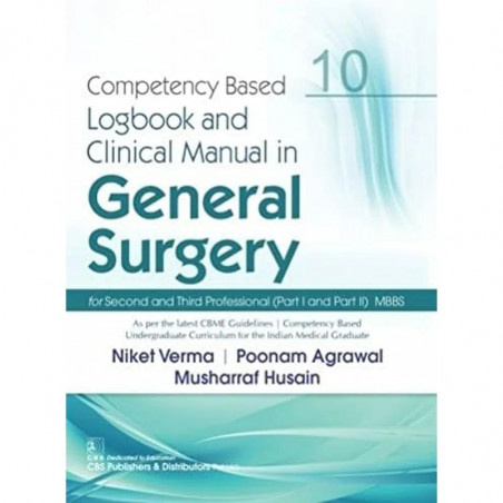 Competency Based Logbook And Clinical Manual In General Surgery Part I And Part Ii Mbbs 10 (Pb 2025) book by NIKET VERMA