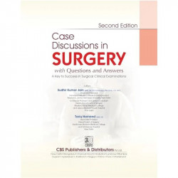 Case Discussions in Surgery with Questions and Answers | A Key to Success in Surgical Clinical Examinations 2ed. | (PB - 202… -