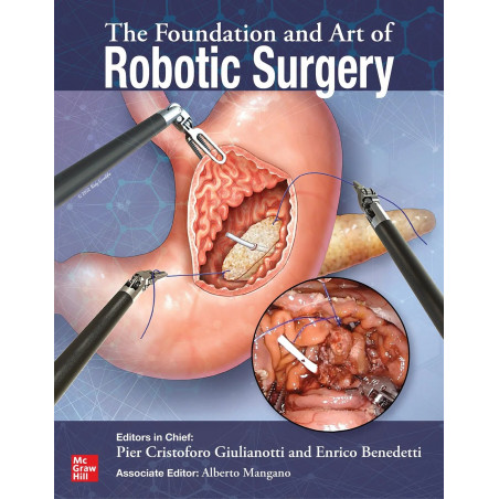 The Foundation and Art of Robotic Surgery book by Pier Cristoforo Giulianotti, Enrico Benedetti