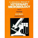 A LABORATORY MANUAL OF VETERINARY MICROBIOLOGY, 4E, PART 4 book by Malik B. S