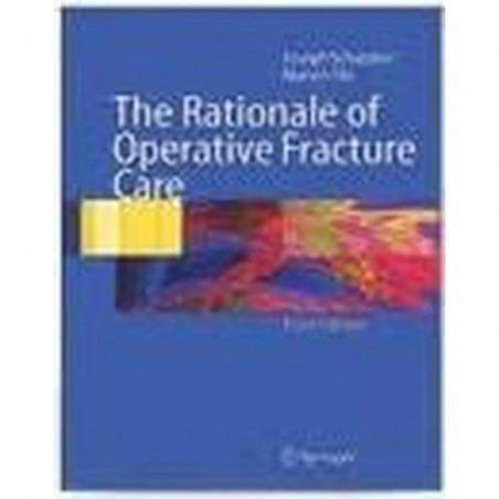 The Rationale Of Operative Fracture Care 3Ed book by Joseph Schatker