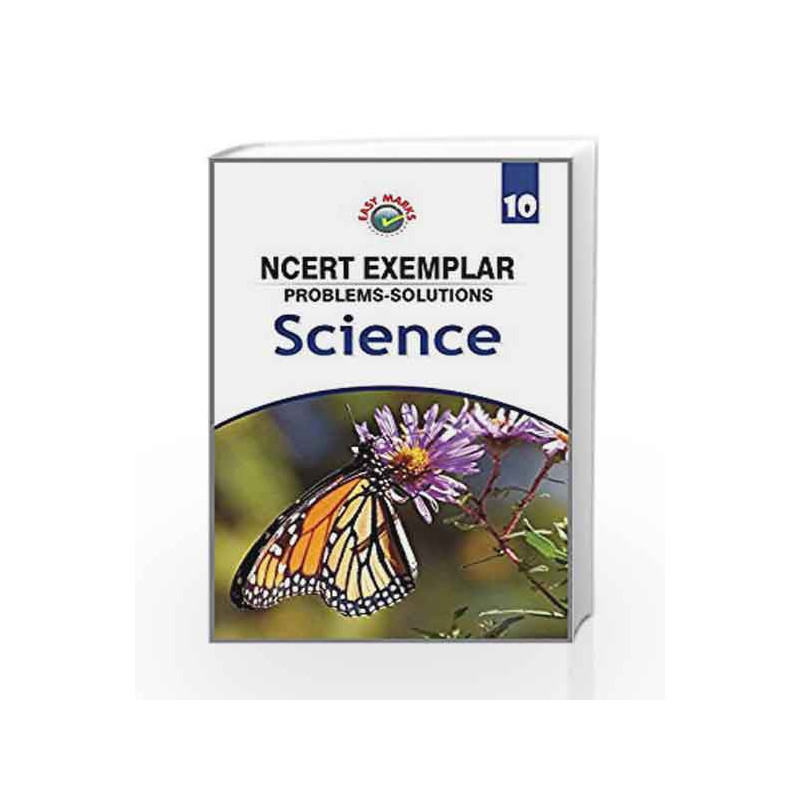 NCERT Exemplar Problems-Solutions Science for Class 10 by Team of Exeperience Author Book-9789351551454