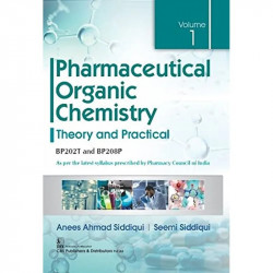 PHARMACEUTICAL ORGANIC CHEMISTRY THEORY AND PRACTICAL VOL 1 (PB 2023) book by SIDDIQUI A.A