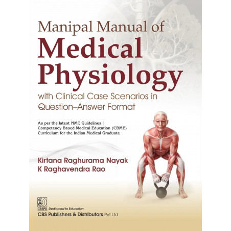 MANIPAL MANUAL OF MEDICAL PHYSIOLOGY WITH CLINICAL CASE SCENARIOS IN QUESTIONS ANSWER FORMAT (PB 2026) ISBN - 9788199209602…