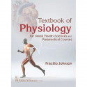 Textbook of Physiology for Allied Health Sciences and Paramedical Courses book by Priscilla Johnson - Back Cover