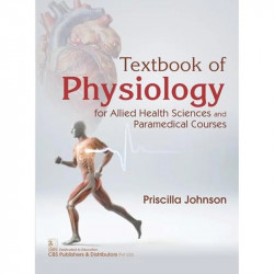 Textbook of Physiology for Allied Health Sciences and Paramedical Courses book by Priscilla Johnson - Back Cover