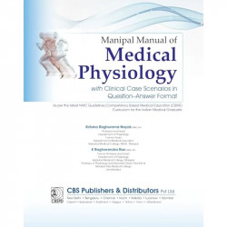 MANIPAL MANUAL OF MEDICAL PHYSIOLOGY WITH CLINICAL CASE SCENARIOS IN QUESTIONS ANSWER FORMAT (PB 2026) ISBN - 9788199209602… - A