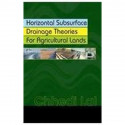 Horizontal Subsurface Drainage Theories For Agricultural Lands (Hb 2004) book by Chhedi Lal
