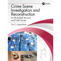 Crime Scene Investigation and Reconstruction: An Illustrated Manual and Field Guide book by Paul T. Jayaprakash