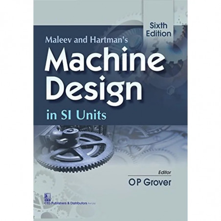 MALEEV AND HARTMAN'S MACHINE DESIGN IN SI UNITS , 6THEDITION book by GROVER O P