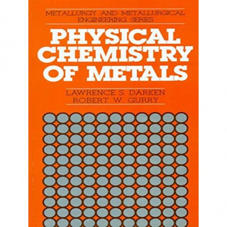 PHYSICAL CHEMISTRY OF METALS (PB 2002) book by DARKEN L.S.