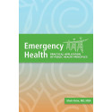Emergency Health: Practical Application of Public Health Principles book by Mark Keim