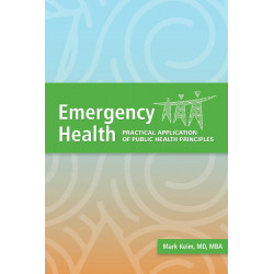 Emergency Health: Practical Application of Public Health Principles book by Mark Keim
