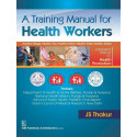 A TRAINING MANUAL FOR HEALTH WORKERS (PB 2016) book by THAKUR