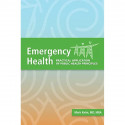 Emergency Health: Practical Application of Public Health Principles book by Mark Keim - Back Cover