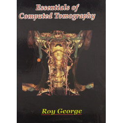 ESSENTIALS OF COMPUTED TOMOGRAPHY (PB 2008) book by GEORGE B