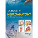 TEXTBOOK OF NEUROANATOMY WITH CLINICAL ORIENTATION (PB 2020) book by SINGH D.R.