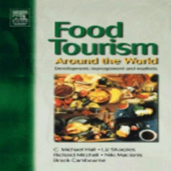 Food Tourism Around The World: Development, Management & Markets (pb) book