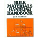 BULK MATERIALS HANDLING HANDBOOK (PB 1997) book by FRUCHTBAUM J.