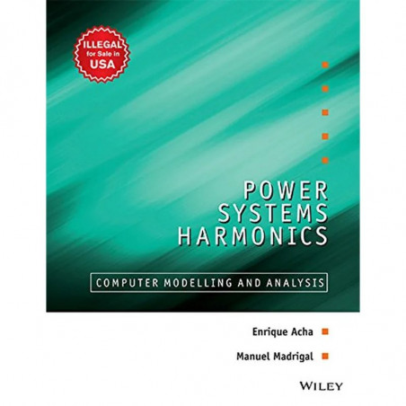 Power Systems Harmonics Computer Modelling Analysis (Pb 2018) book by Enrique Acha, Manuel Madrigal