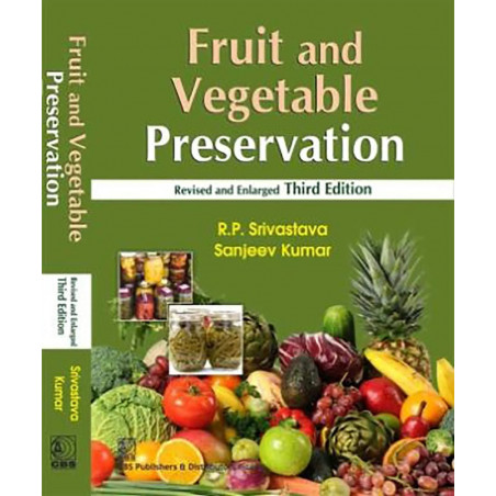 FRUITS AND VEGETABLE PRESERVATION PRINCIPLES AND PRACTICES REVISED AND ENLARGED, 3RD EDITION book by SRIVASTAVA