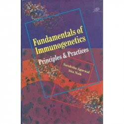 FUNDAMENTALS OF IMMUNOGENETICS : PRINCIPLES & PRACTICES (HB 2006) book by Sita Agrawal, Suraksha & Naik