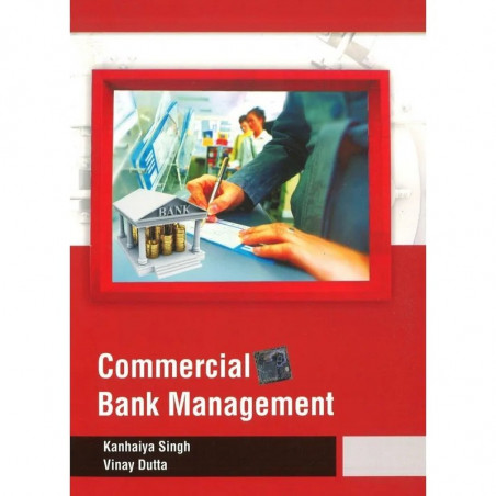 Commercial Bank Management (Pb 2018) book by Singh, Dutta